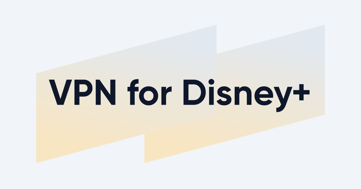 Best Disney Plus VPN in 2023